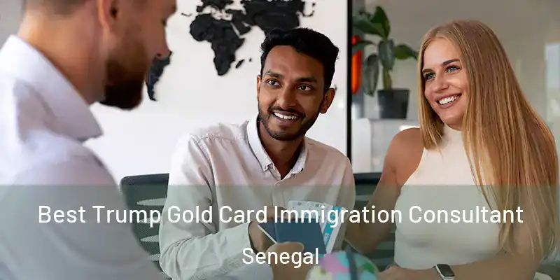  Best Trump Gold Card Immigration Consultant Senegal