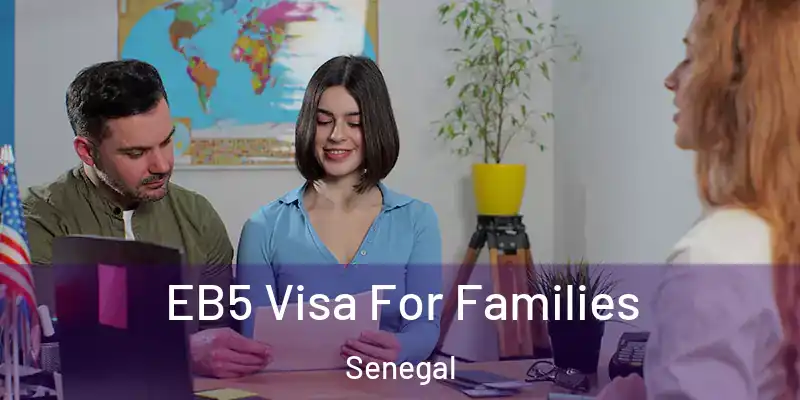  EB5 Visa For Families Senegal
