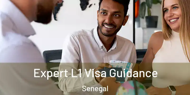  Expert L1 Visa Guidance Senegal
