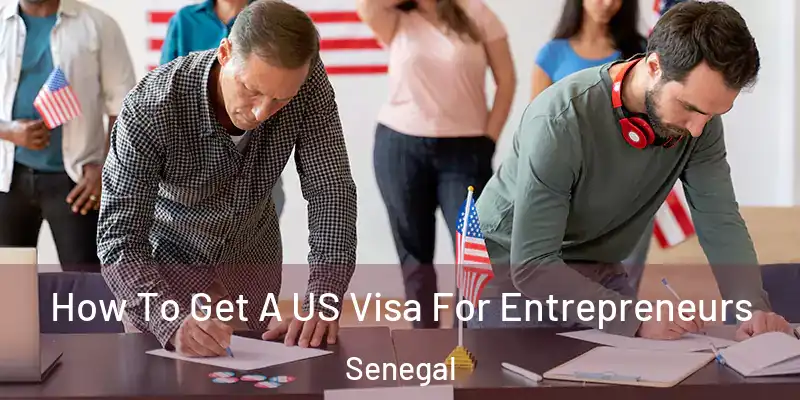  How To Get A US Visa For Entrepreneurs Senegal