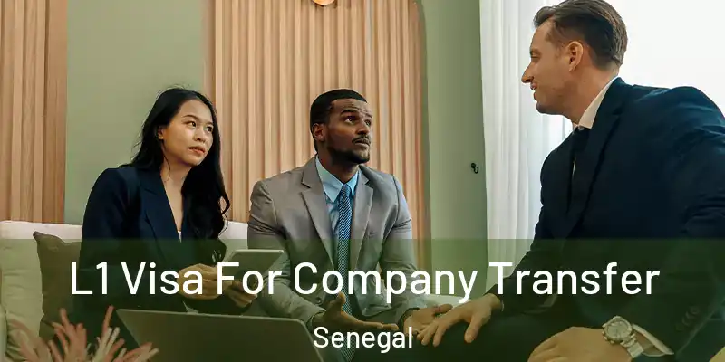  L1 Visa For Company Transfer Senegal