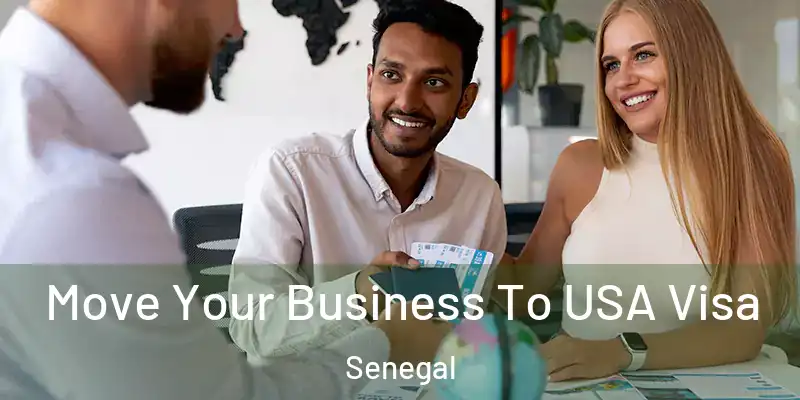  Move Your Business To USA Visa Senegal