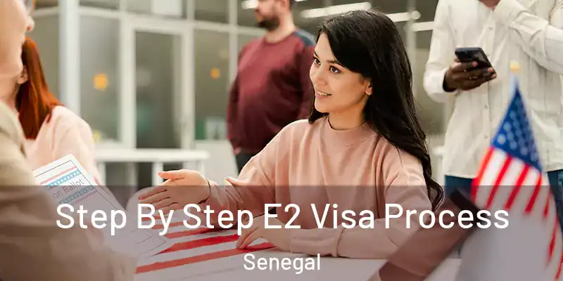  Step By Step E2 Visa Process Senegal