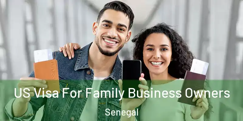  US Visa For Family Business Owners Senegal