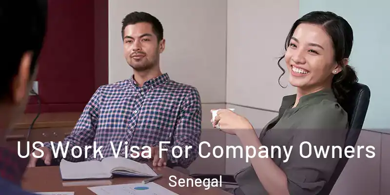  US Work Visa For Company Owners Senegal